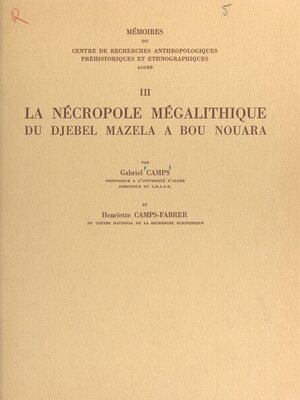 cover image of La nécropole mégalithique du Djebel Mazela à Bou Nouara